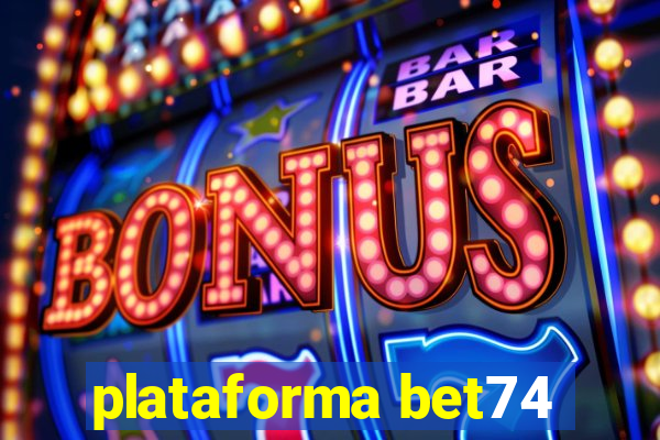 plataforma bet74